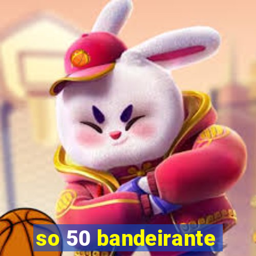 so 50 bandeirante